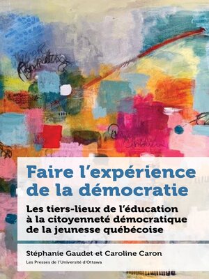 cover image of Faire l'expérience de la démocratie